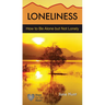 Loneliness: How to Be Alone But Not Lonely
