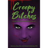 Creepy Bitches: Essays On Horror From Women In Horror