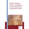 Pindar's Pythian Twelve: A Linguistic Commentary and a Comparative Study