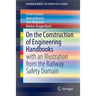 On the Construction of Engineering Handbooks: With an Illustration from the Railway Safety Domain