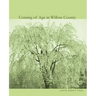 Coming of Age in Willow County