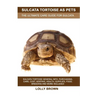 Sulcata Tortoise as Pets: Sulcata Tortoise General Info, Purchasing, Care, Cost, Keeping, Health, Supplies, Food, Breeding and More Included! Th