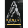 Honest Prayer: A Study of the Prayers of Job, Ruth, Hannah, and David