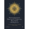 Management Decision-Making, Big Data and Analytics