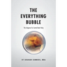 The Everything Bubble: The Endgame For Central Bank Policy