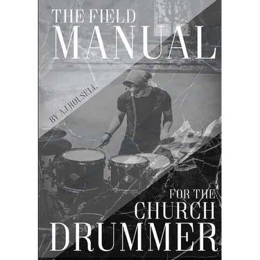 The Field Manual For The Church Drummer