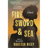 Fire Sword and Sea