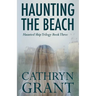 Haunting the Beach: The Haunted Ship Trilogy Book Three
