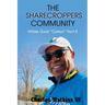 The Sharecroppers Community: White Gold "Cotton" Part II