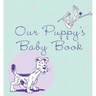 Our Puppy's Baby Book
