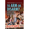 To Arm or Disarm?: Addressing Gun Violence