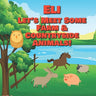 Eli Let's Meet Some Farm & Countryside Animals!: Farm Animals Book for Toddlers - Personalized Baby Books with Your Child's Name in the Story - Childr