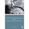 Sport and Performance in the Twenty-First Century