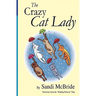 The Crazy Cat Lady: Selections from the Holding Patterns blog