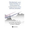 Problems & Solutions in Stochastic Calculus with Appln