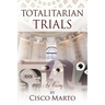 Totalitarian Trials: An Essay