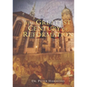 The Greatest Century of Reformation
