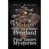 The Hourglass Pendant and Other Paul James Mysteries