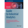 Guide to Industrial Analytics: Solving Data Science Problems for Manufacturing and the Internet of Things