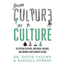 From CULTURE to CULTURE: The System to Define, Implement, Measure, and Improve Your Company Culture