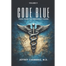 Code Blue: Tales From the Emergency Room: Volume 9