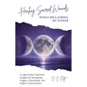 Healing Sacred Wounds While Reclaiming My Power: A Lightworker's Spiritual Insights for Navigating Triggers, Heartbreak, and Higher Consciousness