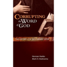 Corrupting the Word of God: The History of the Well-Meant Offer