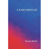 A Rash Impulse: A Collection of 14 Short Stories