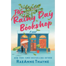 The Rainy Day Bookshop: A Contemporary Small-Town Story of Family, Community and Books