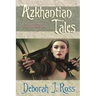 Azkhantian Tales: From the world of The Seven Petaled Shield