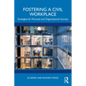 Fostering a Civil Workplace: Strategies for Personal and Organizational Success