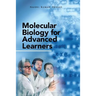 Molecular Biology for Advanced Learners
