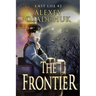 The Frontier (Last Life Book #2): A Progression Fantasy Series