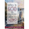 Who Is God and Why Should I Listen to Him?