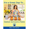It's a Great Day To... Gather Around a Table