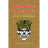 THE OLDER WE GET, THE BETTER WE WERE - MORE Marine Corps Sea Stories and Politically Incorrect Common Sense