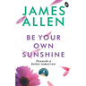 Be Your Own Sunshine