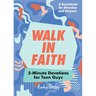Walk in Faith: 5-Minute Devotions for Teen Guys