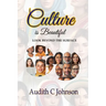 Culture Is Beautiful: Look Beyond the Surface