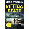 Killing State: A gripping action thriller for fans of Mark Dawson and David Baldacci