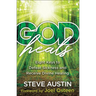 God Heals: Eight Keys to Defeat Sickness and Receive Divine Healing