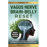 Vagus Nerve Brain-Belly Reset (2 Books in 1): Somatic Therapy for Complex PTSD & Gut Health: 40+ Beginner Exercises for Optimal Mind-Body Healing.