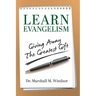 LEARN Evangelism: Giving Away The Greatest Gift