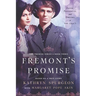 Fremont's Promise: Based on a True Story