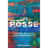 The Posse-A Story of Love and Resistance