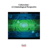 Cybercrime - A Criminological Perspective