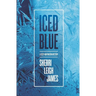 Iced Blue: A Cissy Huntington Mystery
