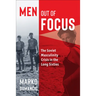 Men Out of Focus: The Soviet Masculinity Crisis in the Long Sixties