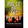 Pulse of the People: Political Rap Music and Black Politics
