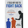 I Told My Kid To Fight Back: Examining Generational Differences Between Between Bullying Yesterday and Today